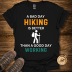A Bad Day Hiking T-Shirt