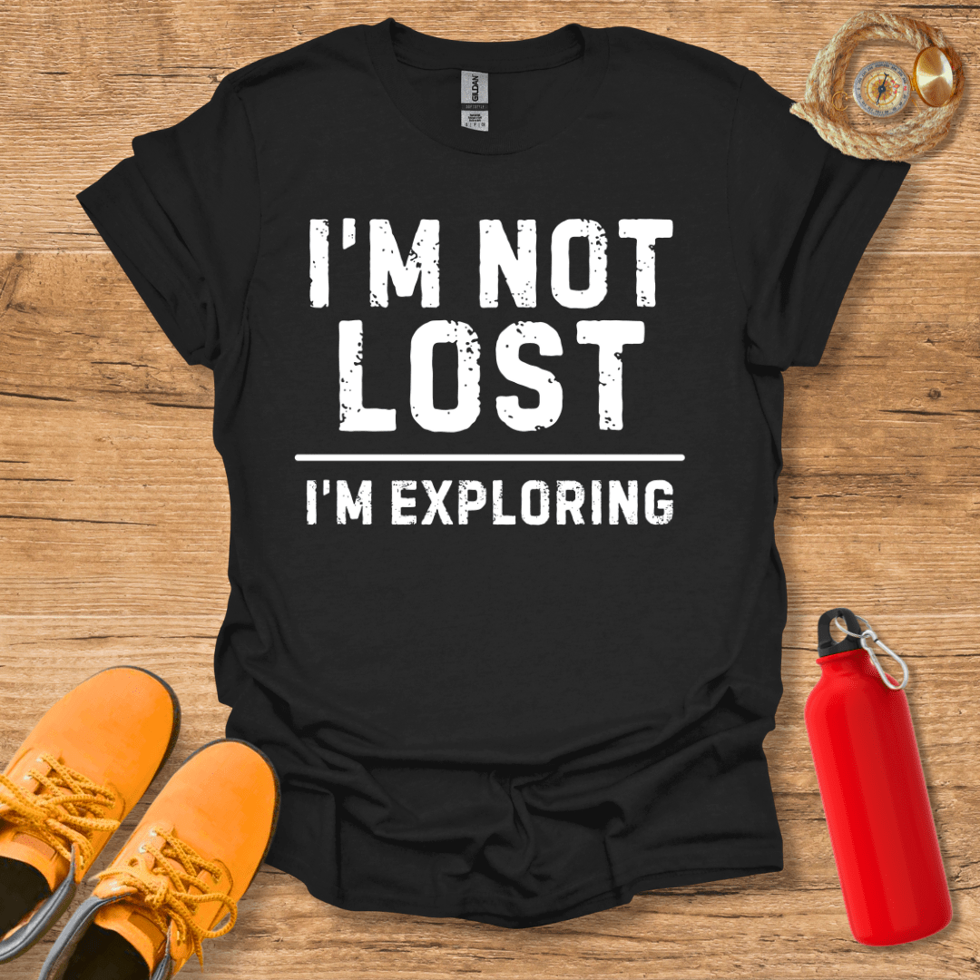 I'm Not Lost T-Shirt