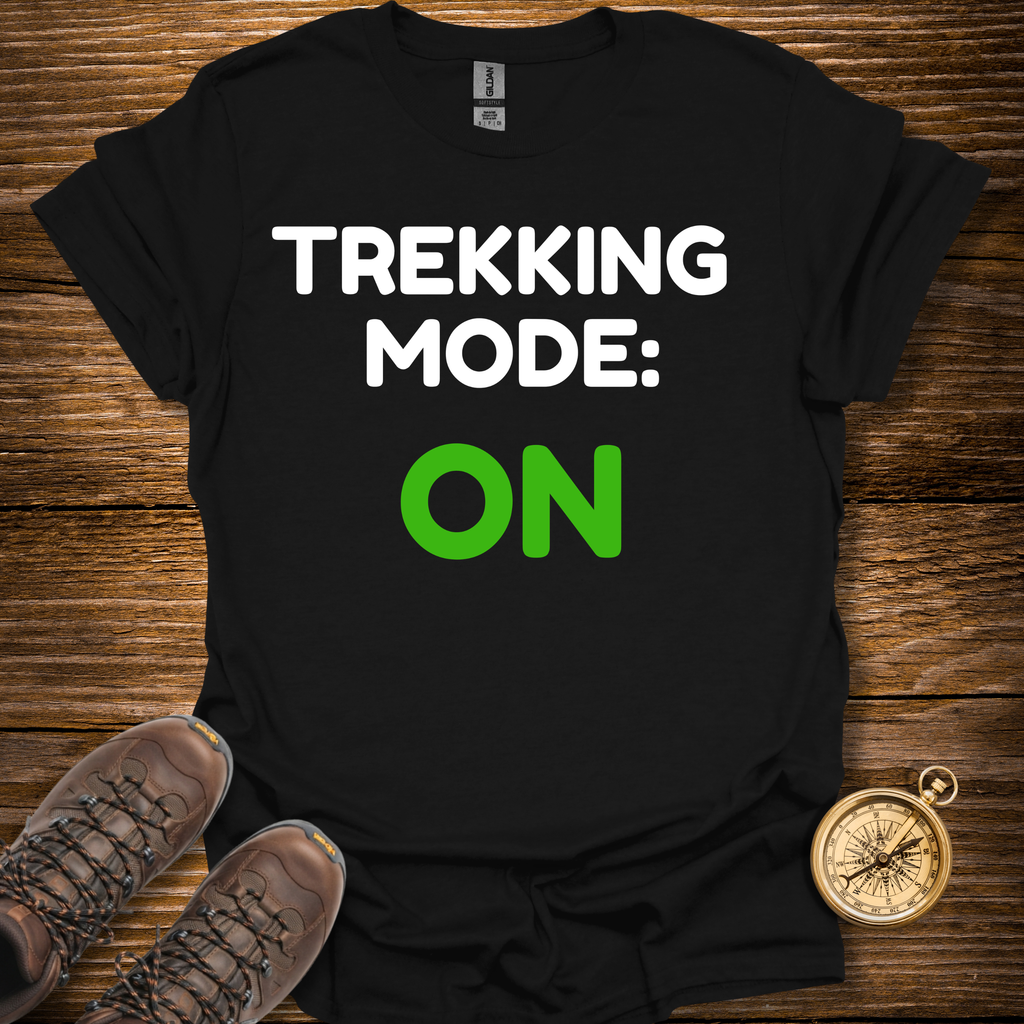 Trekking Mode On T-Shirt
