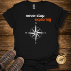Never Stop Exploring T-Shirt