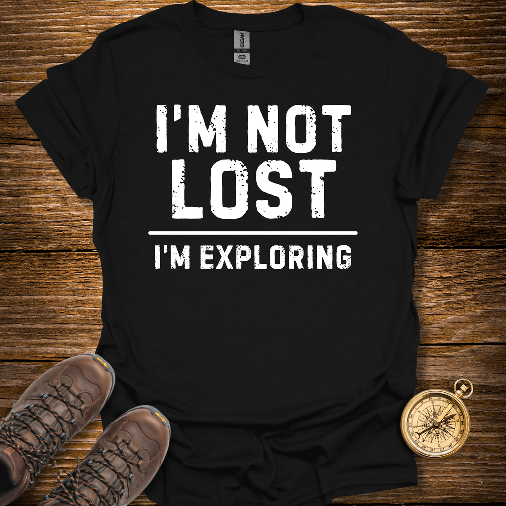 I'm Not Lost T-Shirt