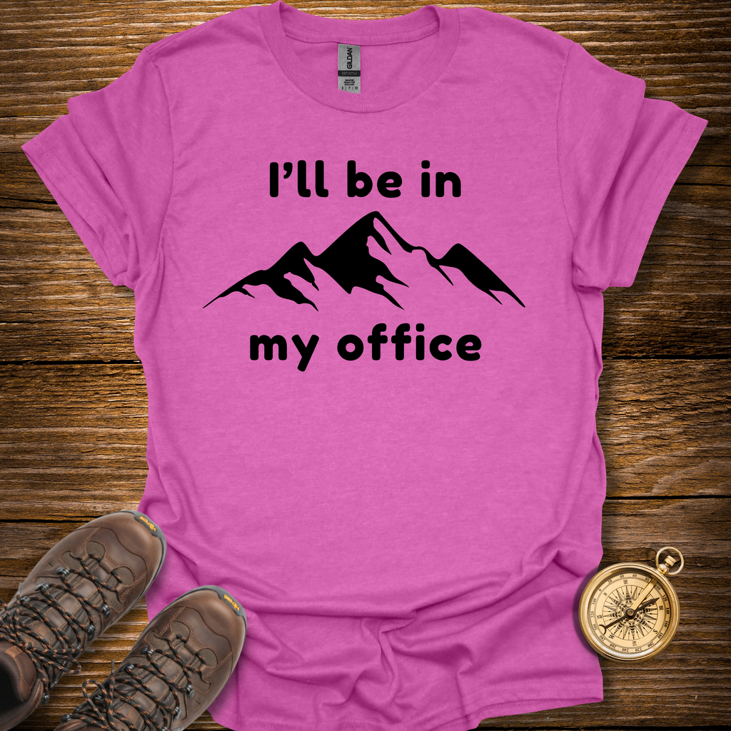 I'll Be In My Office T-Shirt