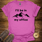 I'll Be In My Office T-Shirt