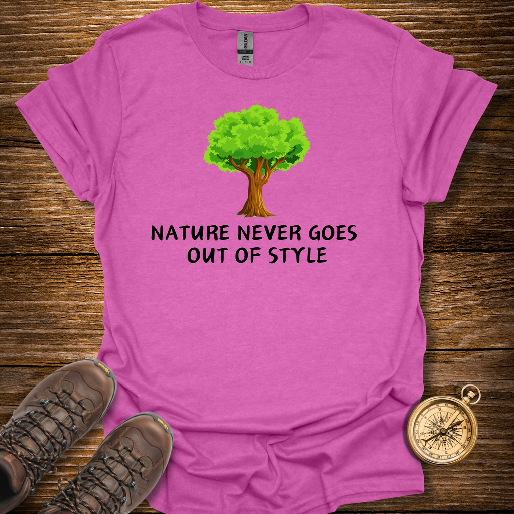 Nature Never Goes Out Of Style T-Shirt