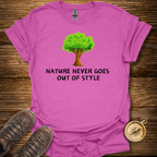 Nature Never Goes Out Of Style T-Shirt
