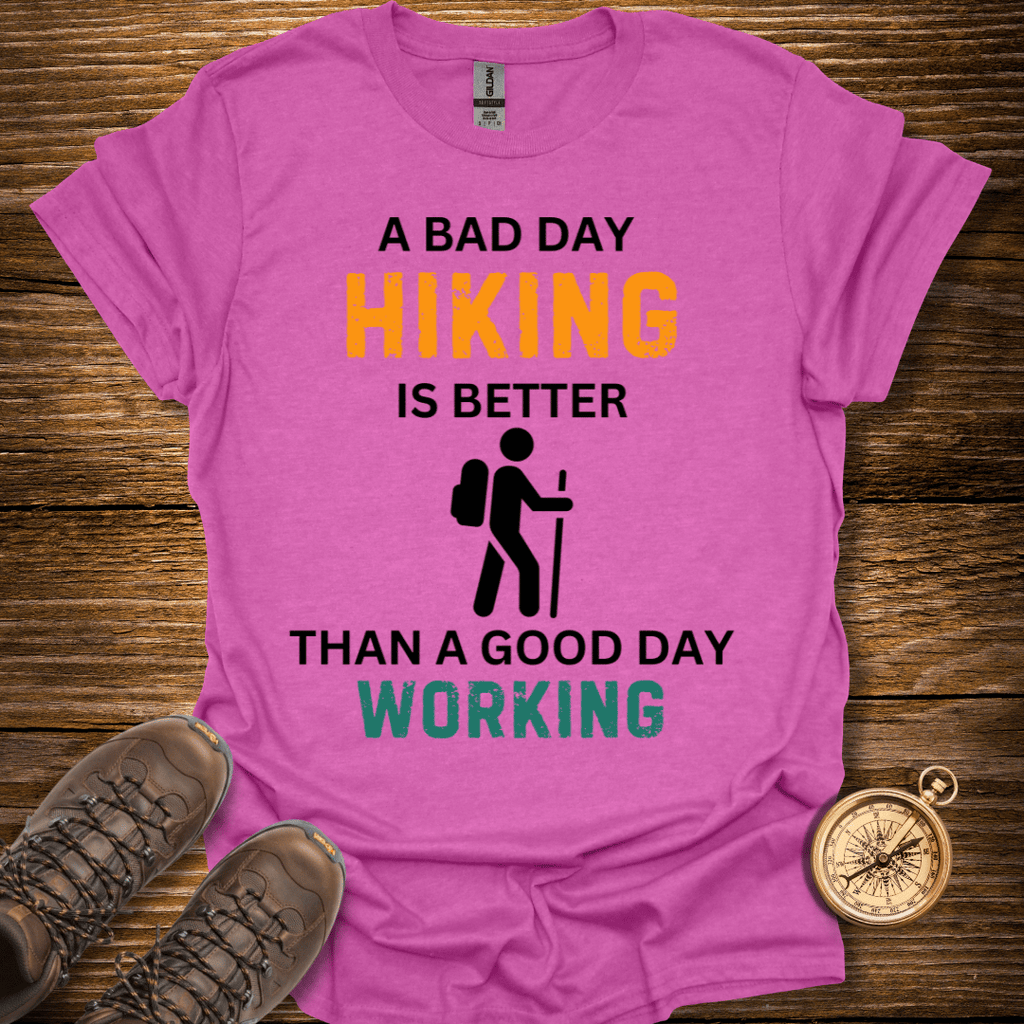 A Bad Day Hiking T-Shirt