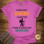 A Bad Day Hiking T-Shirt