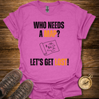 No Map Needed T-Shirt