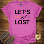 Let's Get Lost T-Shirt