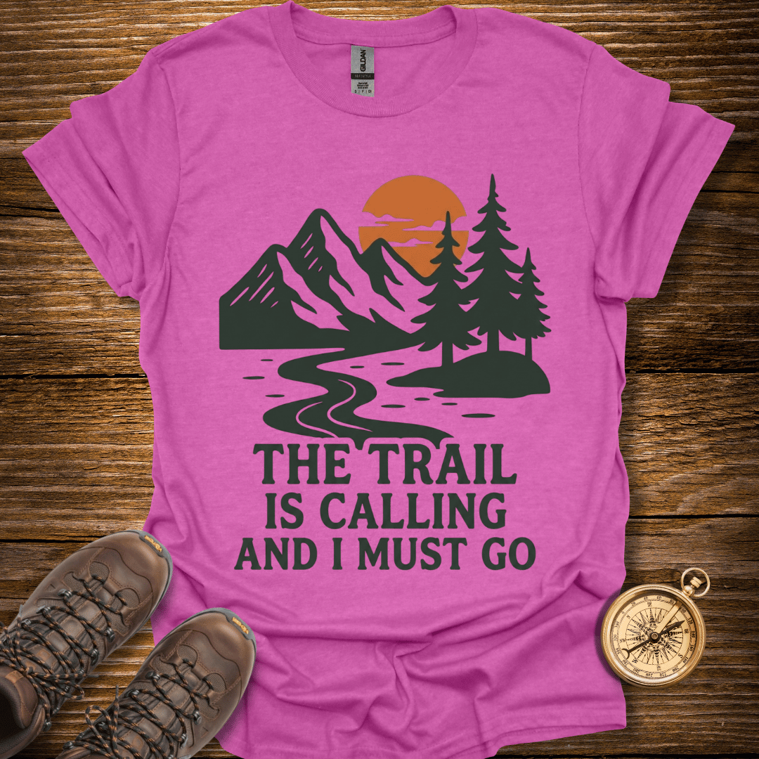The Trail Is Calling T-Shirt