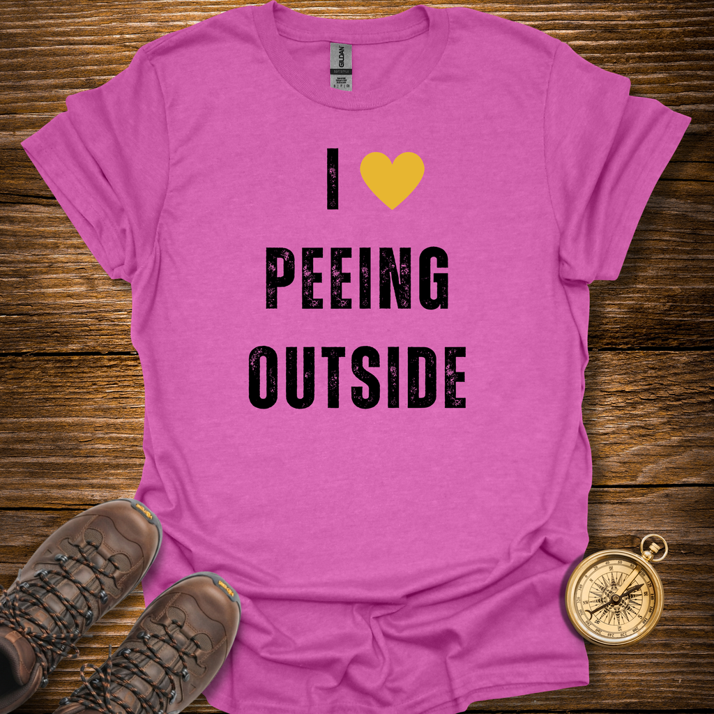 I Love Peeing Outside T-Shirt