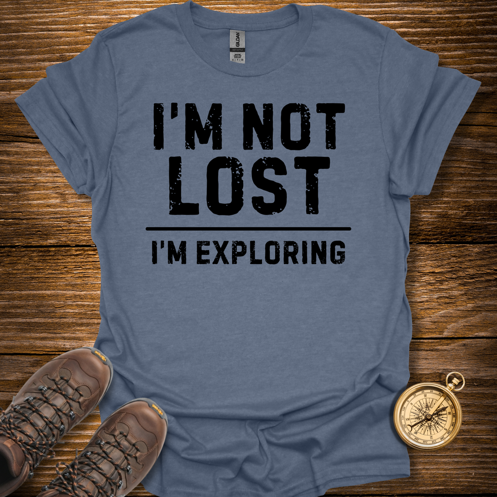 I'm Not Lost T-Shirt