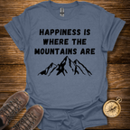 Where The Mountains Are T-Shirt