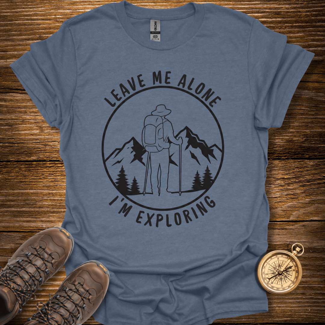 I'm Exploring T-Shirt