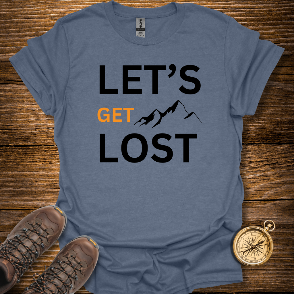 Let's Get Lost T-Shirt