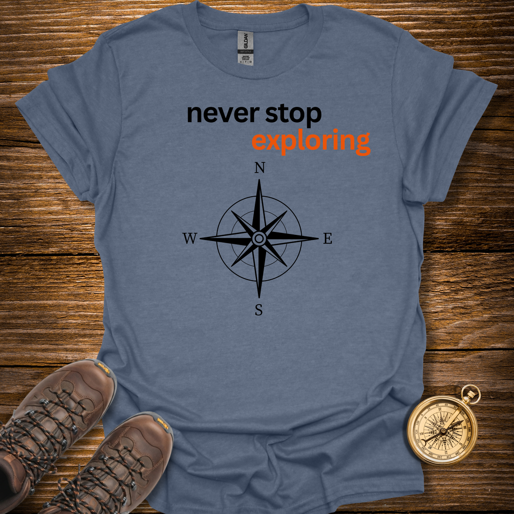 Never Stop Exploring T-Shirt