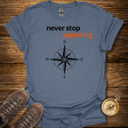 Never Stop Exploring T-Shirt