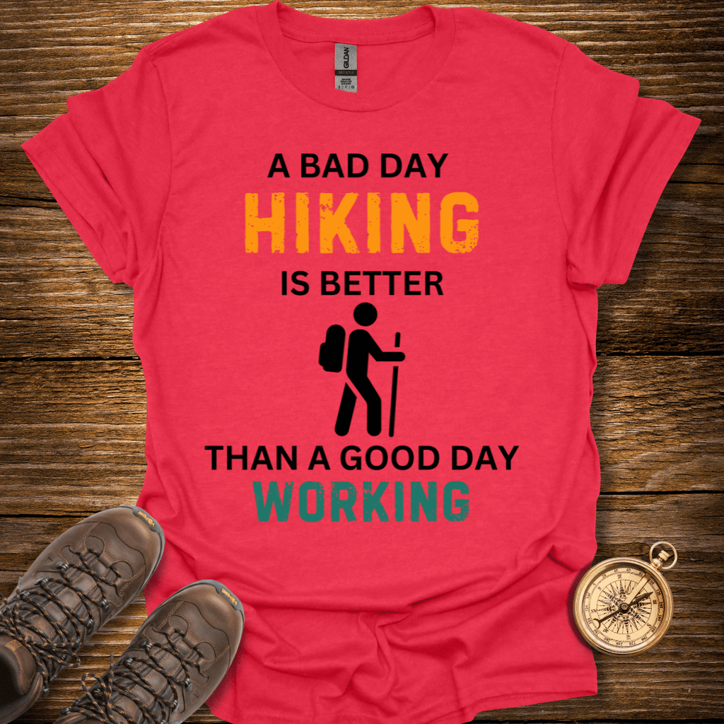 A Bad Day Hiking T-Shirt