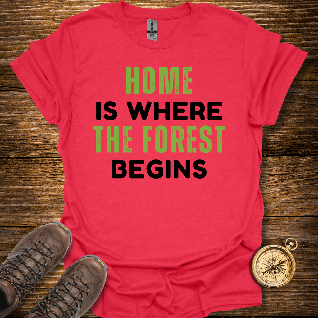 Home Is Where The Forest Begins T-Shirt