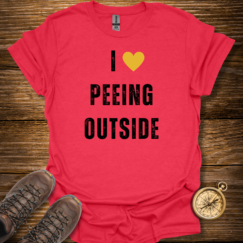 I Love Peeing Outside T-Shirt