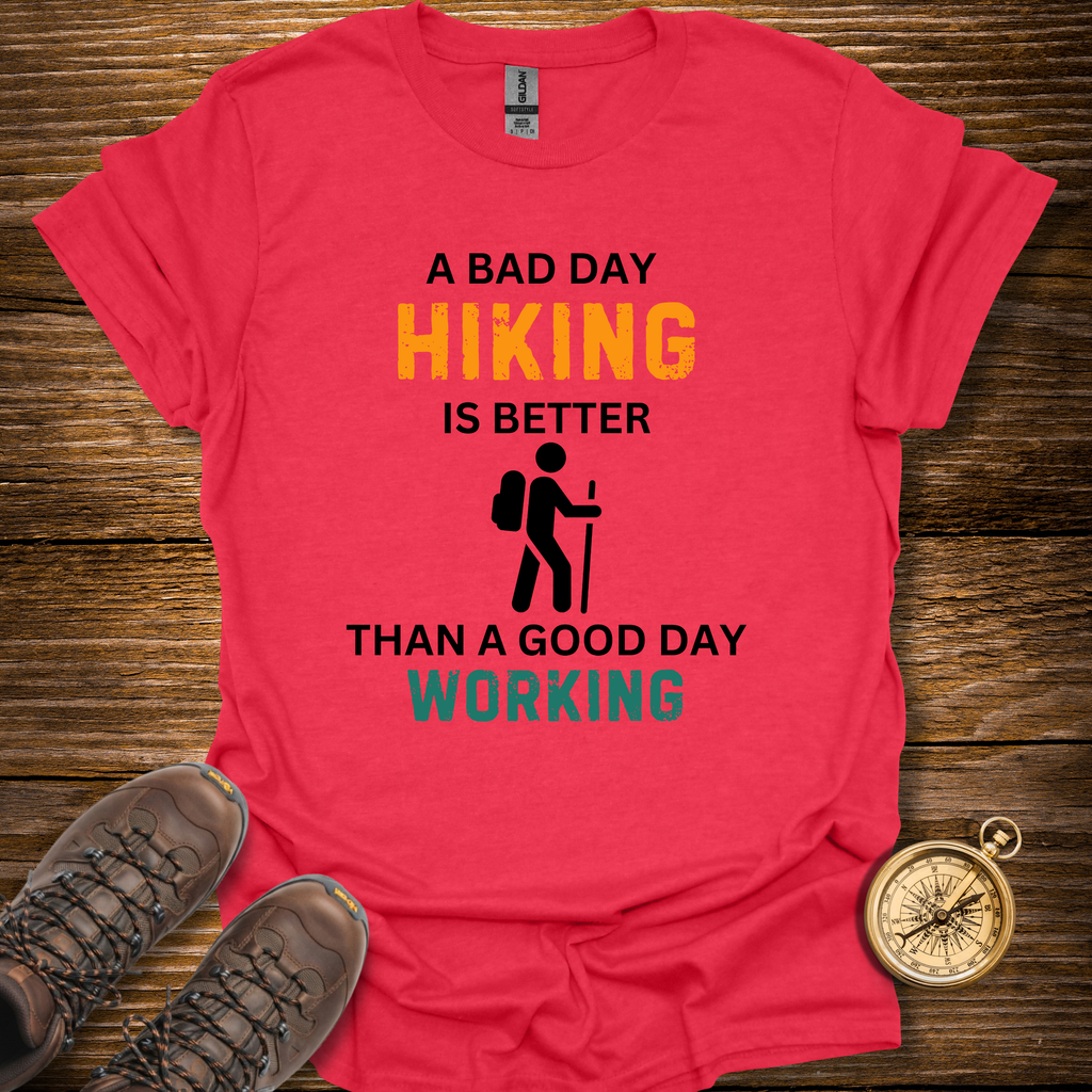 A Bad Day Hiking T-Shirt