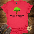 Nature Never Goes Out Of Style T-Shirt