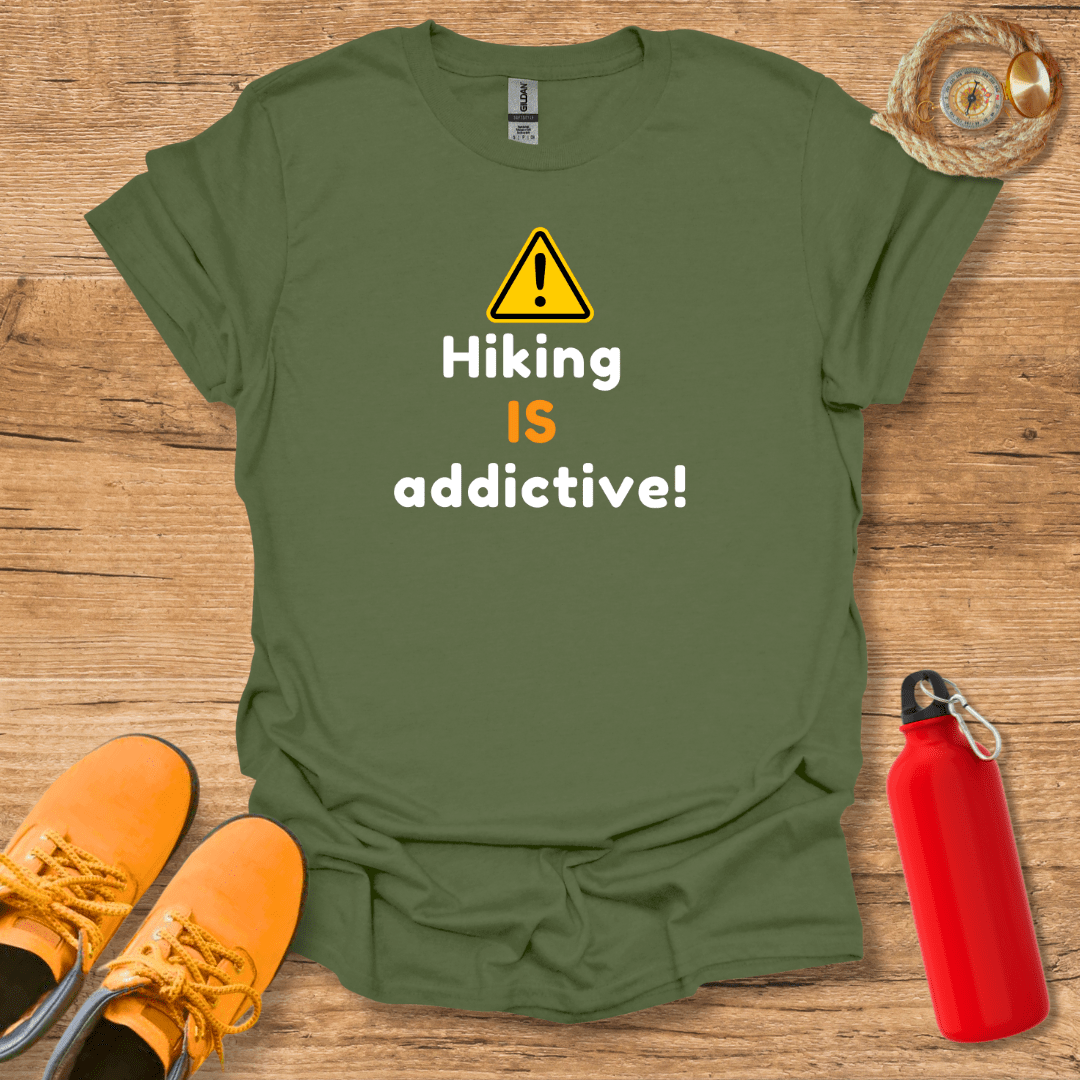 Hiking Is Addictive T-Shirt