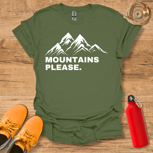 Mountains Please T-Shirt