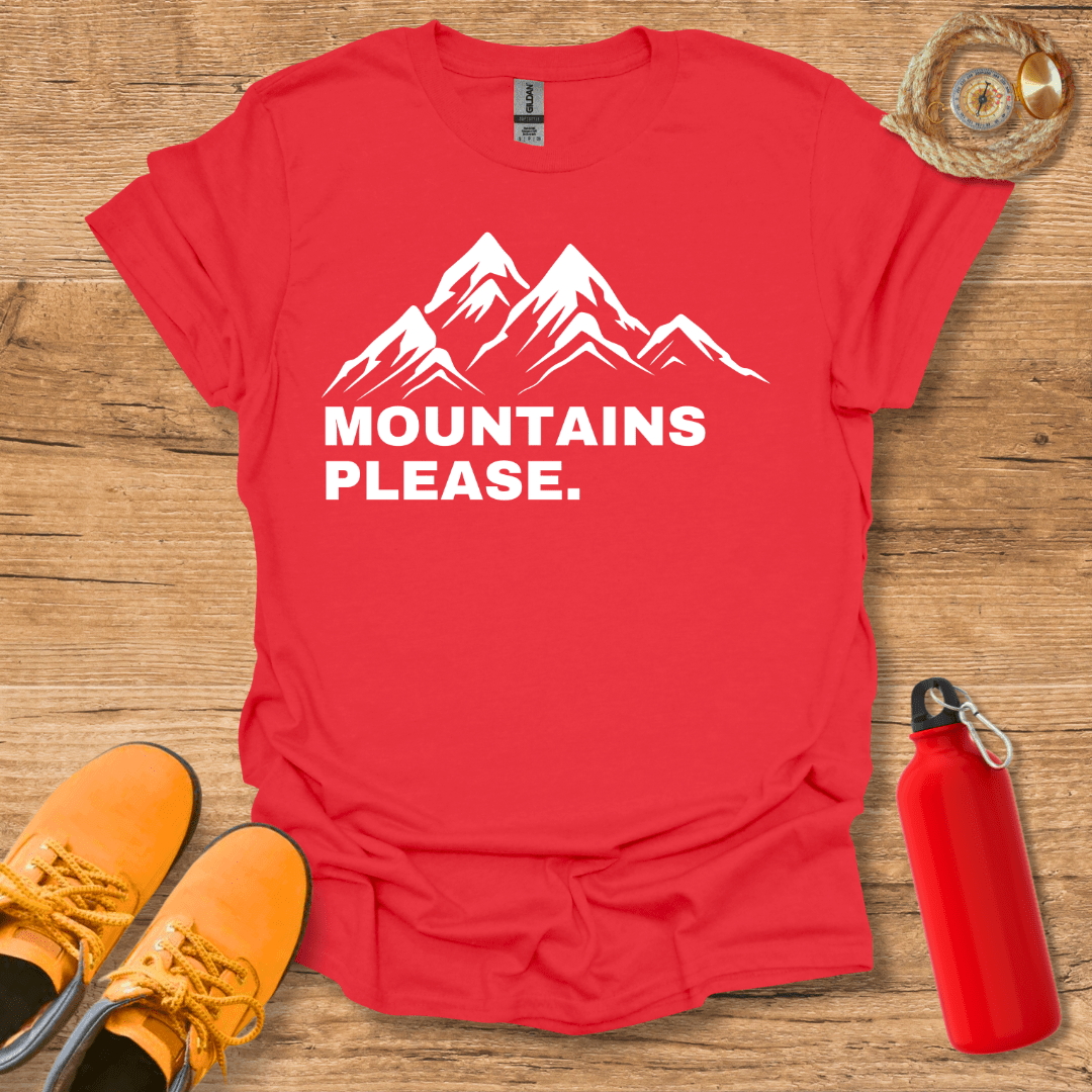 Mountains Please T-Shirt