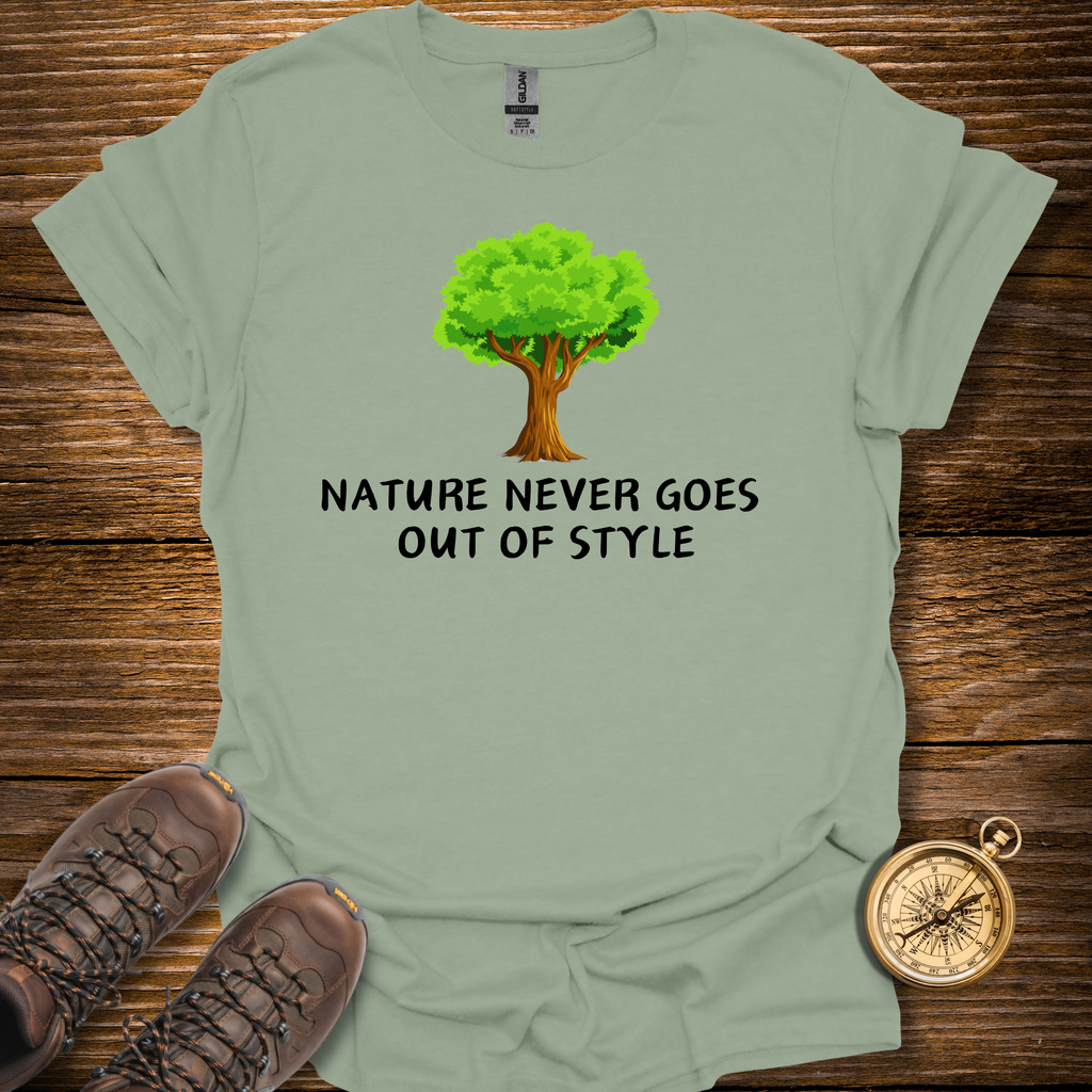 Nature Never Goes Out Of Style T-Shirt