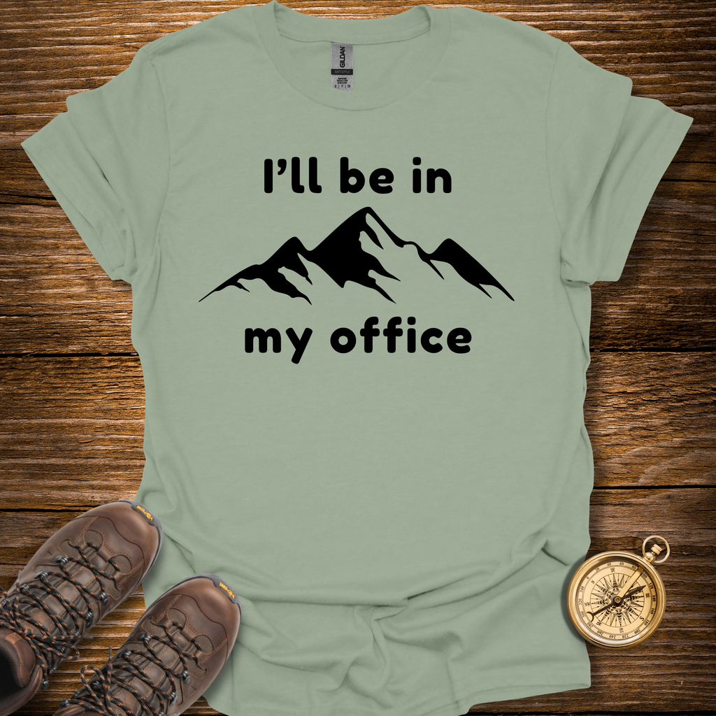 I'll Be In My Office T-Shirt