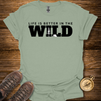 Better In The Wild T-Shirt