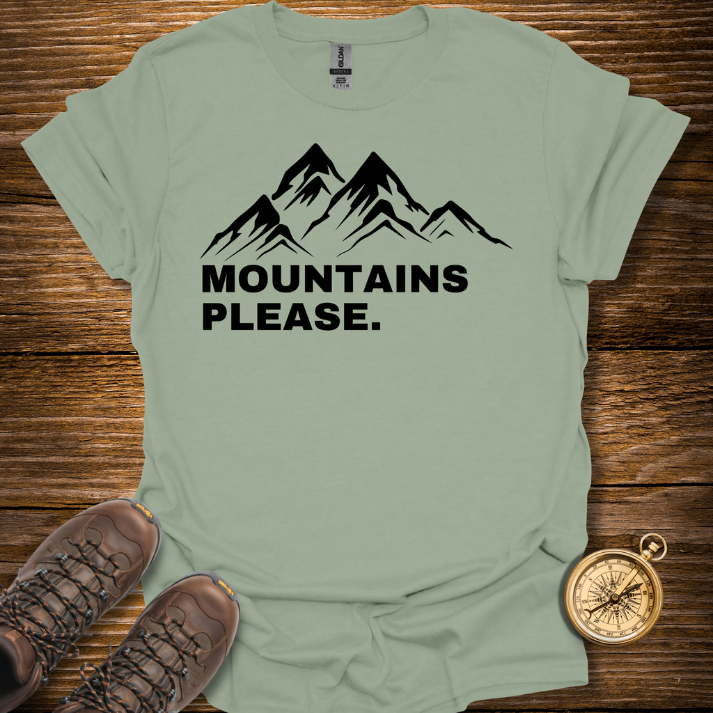 Mountains Please T-Shirt