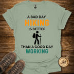 A Bad Day Hiking T-Shirt