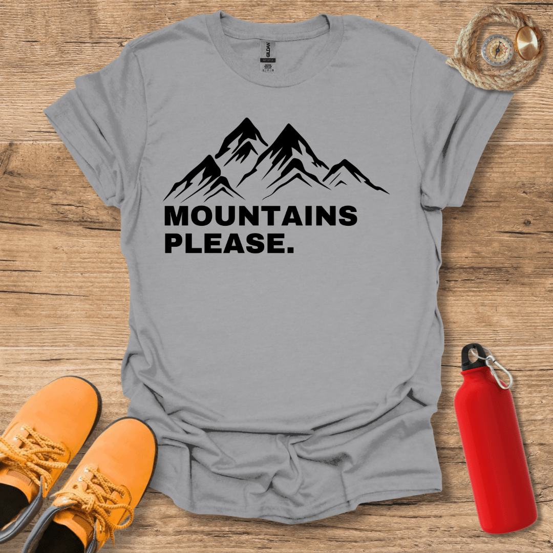 Mountains Please T-Shirt