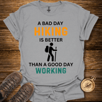 A Bad Day Hiking T-Shirt