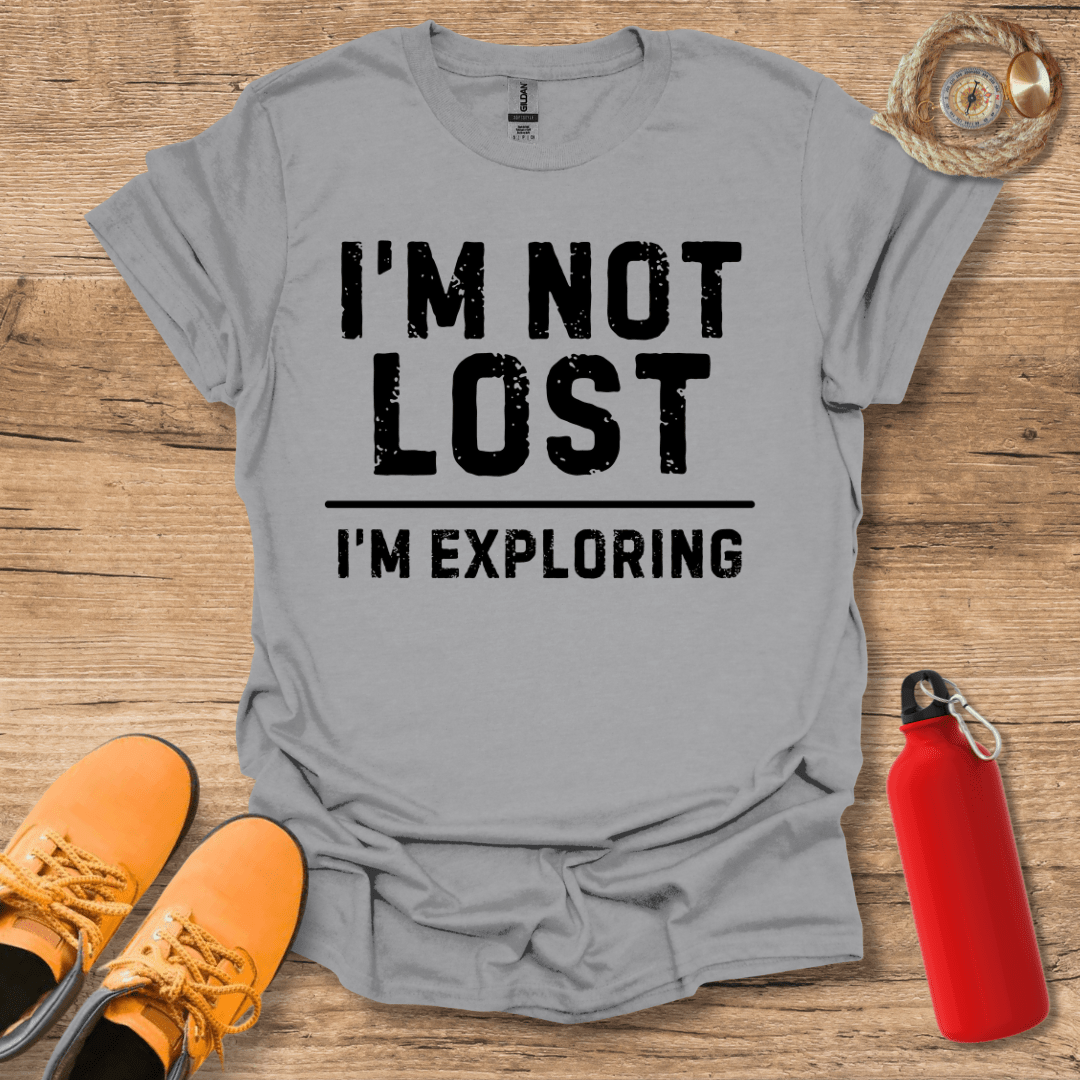 I'm Not Lost T-Shirt