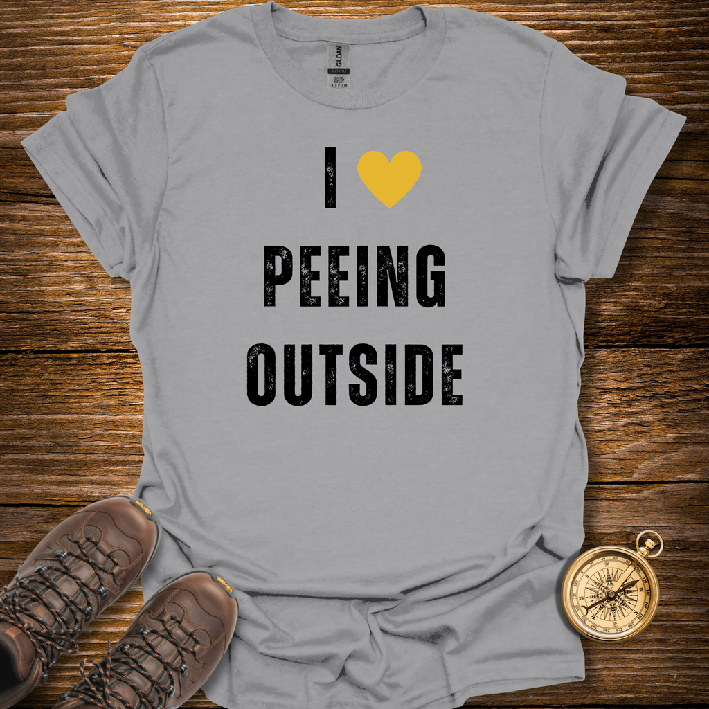 I Love Peeing Outside T-Shirt