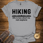 Life Is Too Short T-Shirt