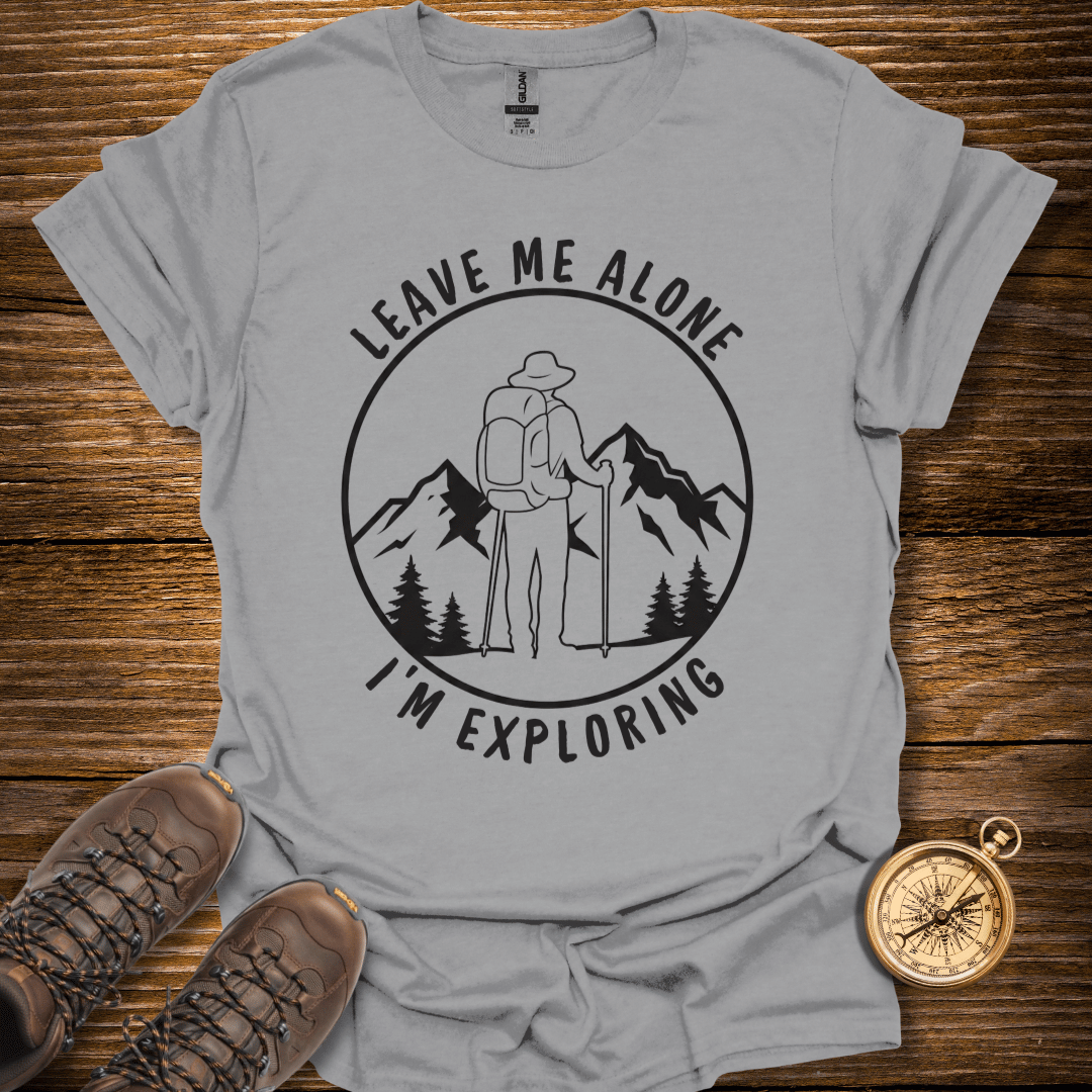 I'm Exploring T-Shirt