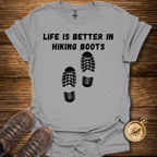 Better In Hiking Boots T-Shirt