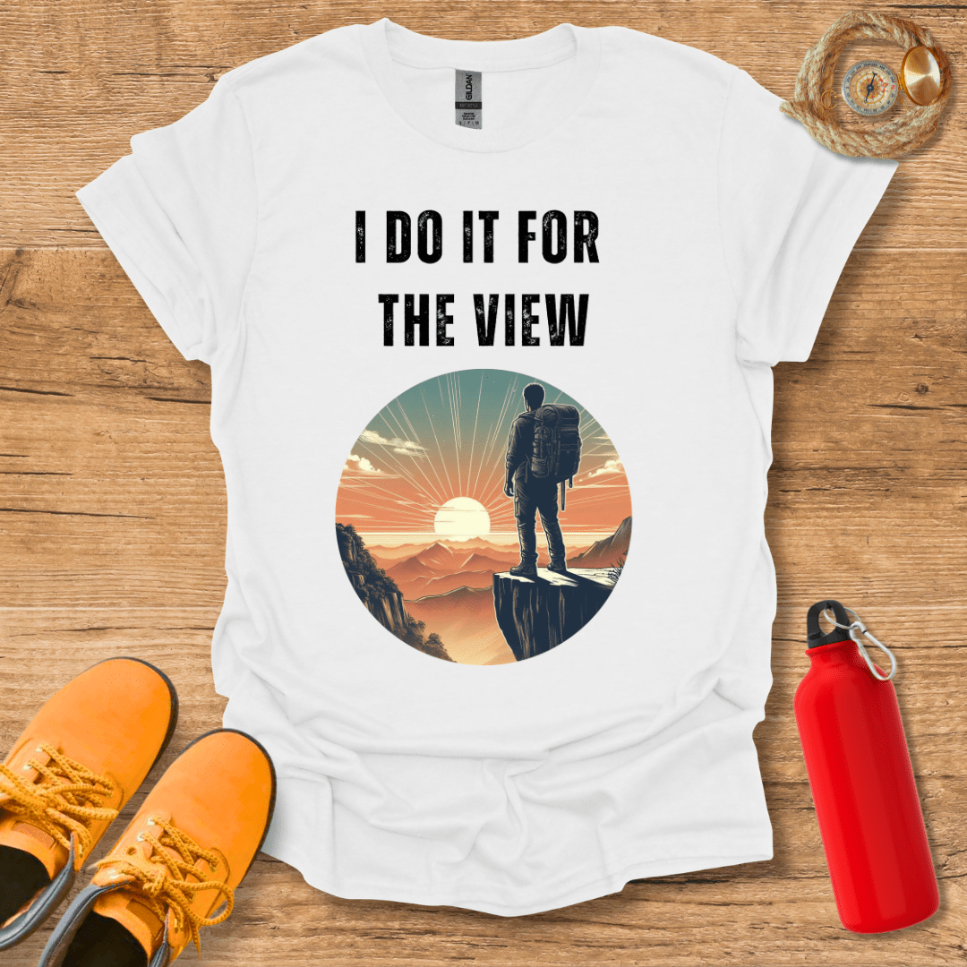 I Do It For The View T-Shirt