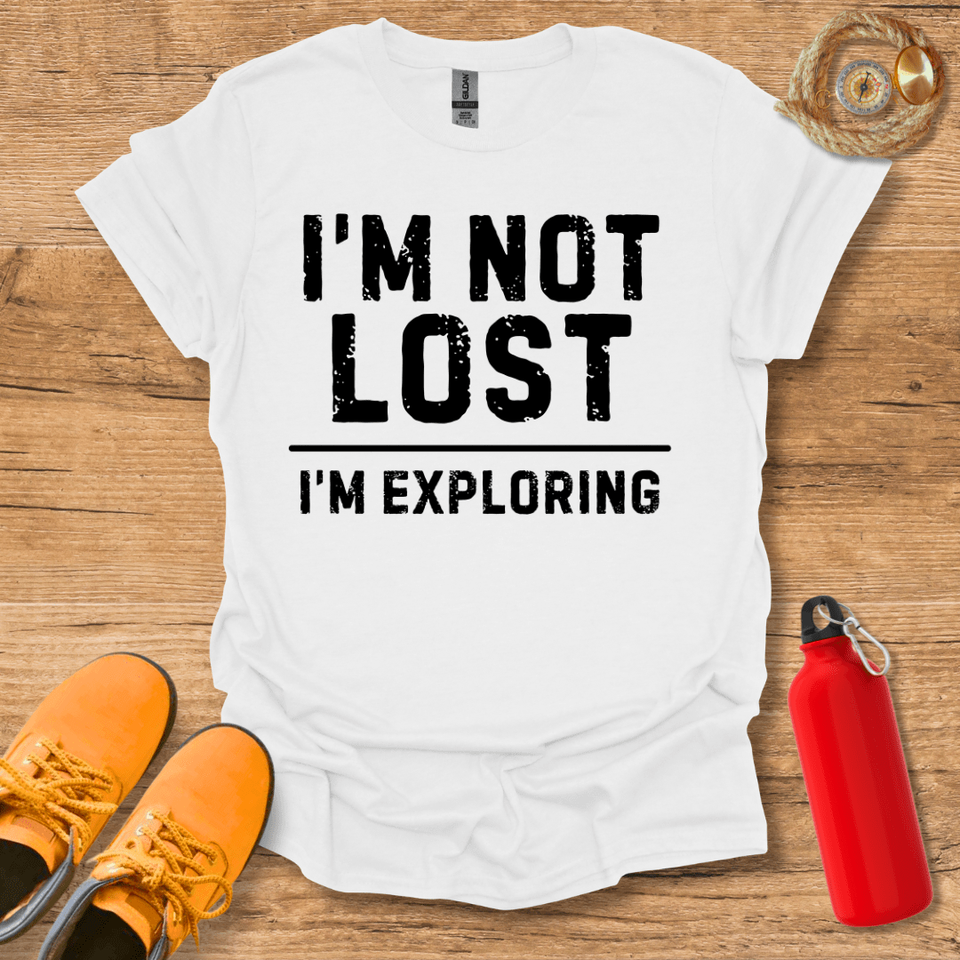 I'm Not Lost T-Shirt